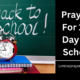 30 Powerful Prayers For 1st Day Of School