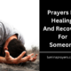 Prayers For Healing And Recovery For Someone