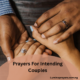 Prayers For Intending Couples