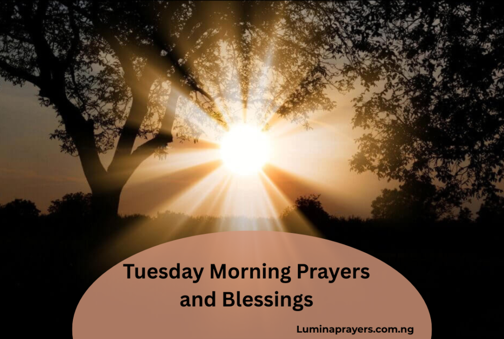 Tuesday Morning Prayers and Blessings
