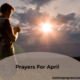 Prayers For April